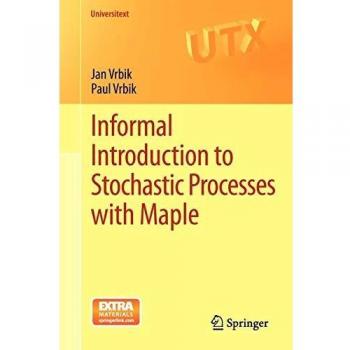 Informal Introduction to Stochastic Processes with Maple