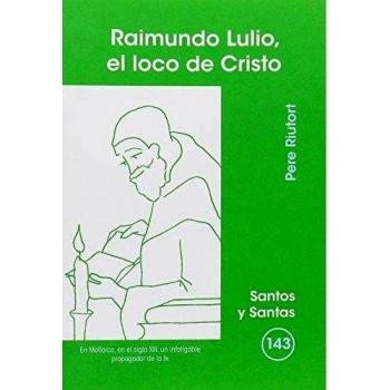 Raimundo Lulio, el loco de Cristo: 143