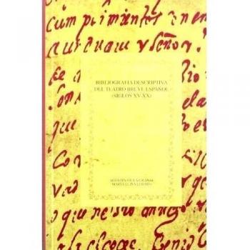 Bibliografía descriptiva del teatro breve español