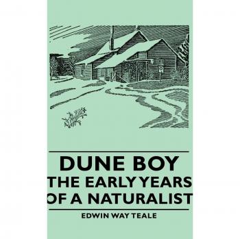 Dune Boy: The Early Years of a Naturalist - Edwin Way Teale's Nature Memoir