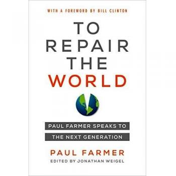To Repair the World: Paul Farmer's Insights for Future Generations - Volume 29