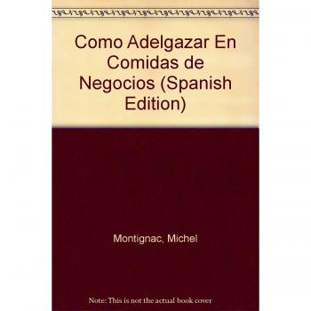 COMO ADELGAZAR EN COMIDAS DE NEGOCIOS