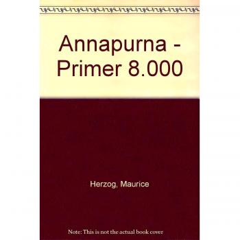 ANNAPURNA. PRIMER 8.000. Expedición francesa al Himalaya. 6ª ed.