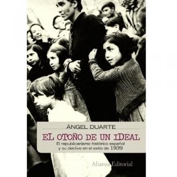 El otoño de un ideal: Los valores del republicanismo español y su declive en el exilio de 1939