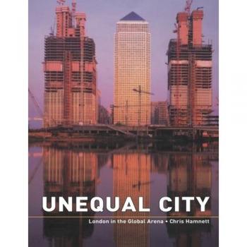 Unequal City: London in the Global Arena