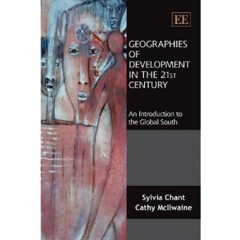 Geographies of Development in the 21st Century: An Introduction to the Global South