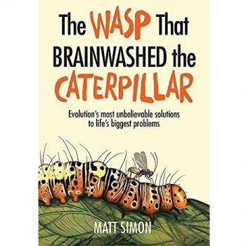 La Avispa que Lavó el Cerebro a la Oruga - Libro de Matt Simon
