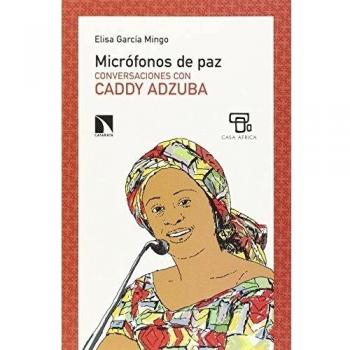Micrófonos De Paz: Conversaciones con Caddy Adzuba