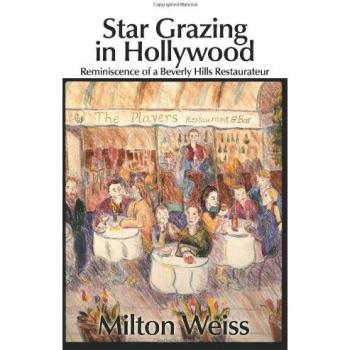 Star Grazing in Hollywood: Reminiscences and Recipes from a Beverly Hills Restaurateur (Paperback Edition)