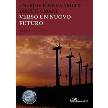 Energie rinnovabili & diritti umani: Verso un nuovo futuro