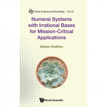 Numeral Systems With Irrational Bases For Mission-critical Applications: 61