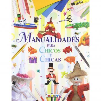 Manualidades para chicos y chicas - TODOLIBRO, EQUIPO