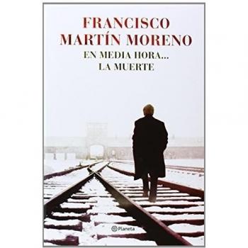 En media hora... la muerte · Martín Moreno Francisco · Librería Escolar Teruel