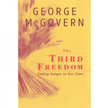 The Third Freedom: Ending Hunger in Our Time - Book by George McGovern