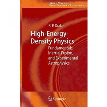 High-Energy-Density Physics: Fundamentals, Inertial Fusion, and Experimental Astrophysics