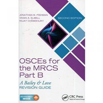OSCEs for the MRCS Part B: A Bailey & Love Revision Guide, Second Edition