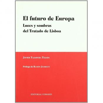 FUTURO DE EUROPA LUCES Y SOMBRAS DEL TRABAJO DE LISBOA