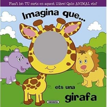 Imagina que... Ets Una Girafa