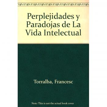 Perplejidades y paradojas de la vida intelectual: 39