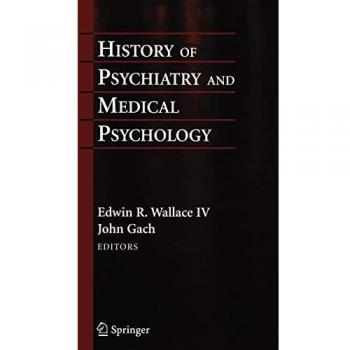 Comprehensive History of Psychiatry and Medical Psychology: Mind-Body Relations Explored