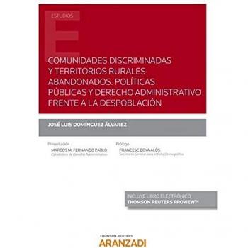 Comunidades discriminadas y territorios rurales abandonados. Políticas públicas y derecho administrativo frente a la despoblación