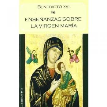 Ense･Anzas Sobre La Virgen Maria - Benedicto Xvi