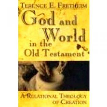 God and World in the Old Testament: A Relational Theology of Creation
