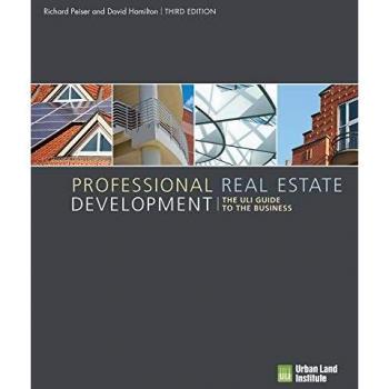 Professional Real Estate Development: The ULI Guide to the Business