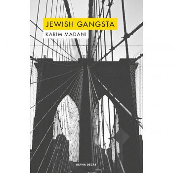 Jewish Gangsta: 107 - Karim Madani