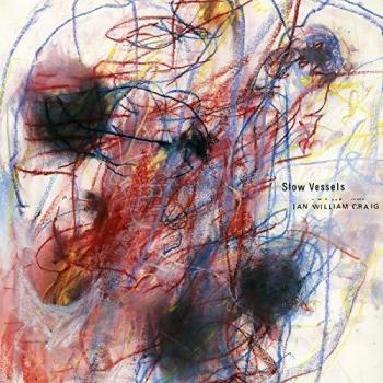 Slow Vessels [Vinilo] - Ian William Craig