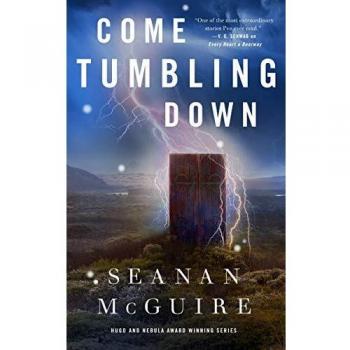 Come Tumbling Down (Wayward Children Series)