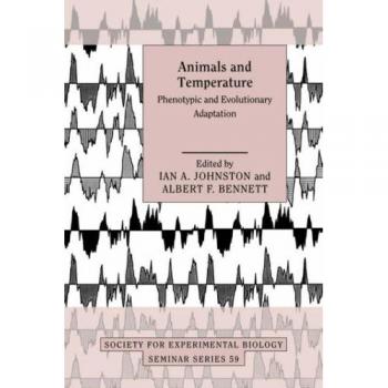 SEBS 59 Animales y Temperatura: Adaptación Fenotípica y Evolutiva (Serie de Seminarios de la Sociedad para la Biología Experimental, Volumen 59)
