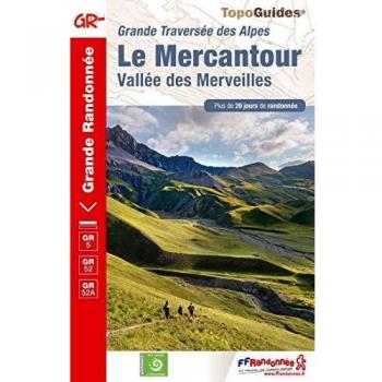 Guía de Senderismo Le Mercantour - Vallée des Merveilles: Grande Traversée de los Alpes, Más de 20 Días de Aventura