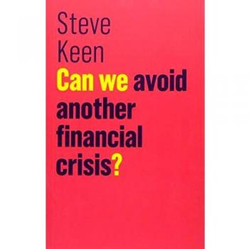 Can We Avoid Another Financial Crisis? The Future of Capitalism