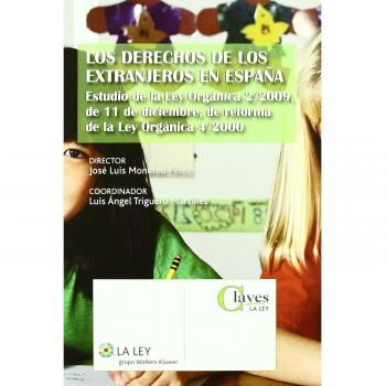 Los derechos de los extranjeros en España: Estudio de la Ley Orgánica 2/2009, de 11 de diciembre, de reforma de la Ley Orgánica 4/2000