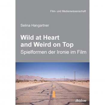 Libro de bolsillo Salvaje de Corazón y Raro por Arriba: Formas de Ironía en el Cine