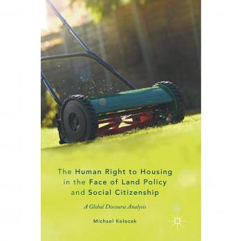 The Human Right to Housing in the Face of Land Policy and Social Citizenship: A Global Discourse Analysis
