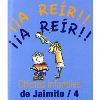 Chistes Infantiles De Jaimito/4 - Infantiles Chistes