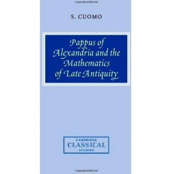 Pappus of Alexandria: Mathematics in Late Antiquity (Cambridge Classical Studies)