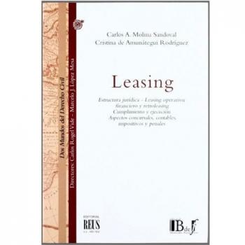Leasing: Estructura jurídica - Leasing operativo, financiero y retroleasing. Cumplimiento y ejecución
