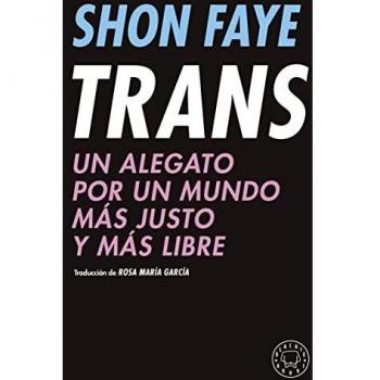 Trans: Un alegato por un mundo más justo y más libre