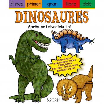 El meu primer gran llibre dels dinosaures