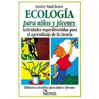 ECOLOGIA PARA NIÑOS Y JOVENES: ACTIVIDADES SUPERDIVERTIDAS PARA EL APR