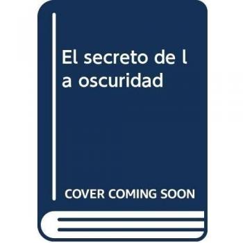 El secreto de la oscuridad