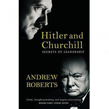 Hitler and Churchill: Secrets of Leadership