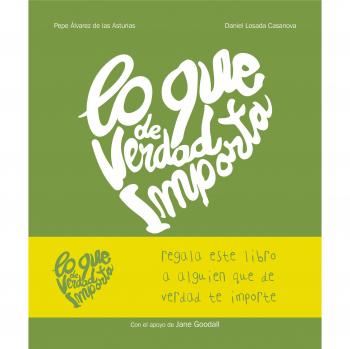 Lo que de verdad importa 3: Con el apoyo de Jane Goodall