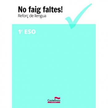 No faig faltes! Reforç de llengua 1r ESO - Castellnou