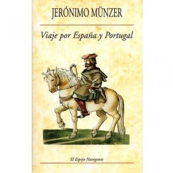 Viaje por España y Portugal - Jeronimo Munzer