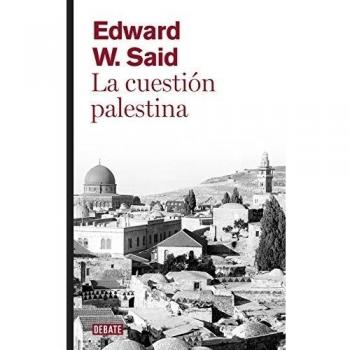 La cuestión palestina - Edward W. Said