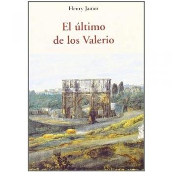 Ultimo De Los Valerio, El - Henry James